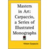 Masters In Art door Vittore Carpaccio