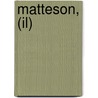Matteson, (Il) by Paul W. Jaenicke