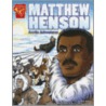 Matthew Henson door Blake A. Hoena