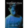 Matthew's Hero door Michael D. Hughes