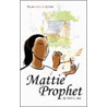 Mattie Prophet door Terri L. Bea