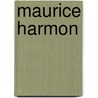 Maurice Harmon door Maurice Harmon