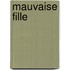 Mauvaise fille