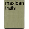 Maxican Trails door Stanton Davis Kirkham