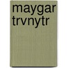 Maygar Trvnytr door Hungary