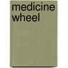 Medicine Wheel door Les Savage
