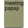 Meeting Papaji by Roslyn Moore