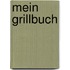 Mein Grillbuch