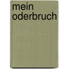 Mein Oderbruch by Uwe Bräuning