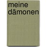 Meine Dämonen door Manfred Hagedorn