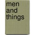 Men And Things