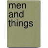 Men and Things door James Loring Baker