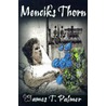 Mencik's Thorn by James T. Palmer
