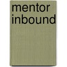 Mentor Inbound by Sheryl L. Hutchison