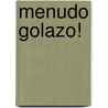Menudo Golazo! by Unknown