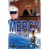 Mercy On Trial