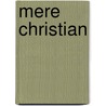 Mere Christian door Michael Coren