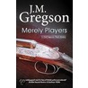 Merely Players door Jm Gregson