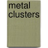 Metal Clusters by Walter Ekardt