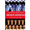 Mexico Antiguo by Lewis H. Morgan