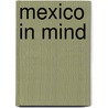 Mexico in Mind by Maria Finn Dominguez