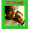 Mi Mama/My Mom door Debbie Bailey