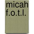 Micah F.O.T.L.