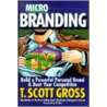 Micro Branding door T. Scott Gross