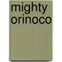 Mighty Orinoco
