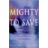 Mighty To Save