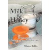 Milk and Honey door Sharon Tubbs