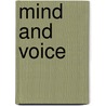 Mind And Voice by Samuel Silas Curry