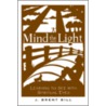 Mind the Light door J. Brent Bill
