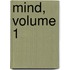 Mind, Volume 1