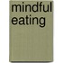 Mindful Eating