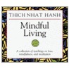 Mindful Living door Thich Nhat Hanh