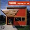 Mini House Now door Agata Losantos