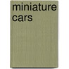 Miniature Cars door Julie Beyer