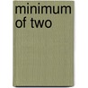 Minimum Of Two by Tim Winton