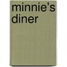 Minnie's Diner door Dayle Ann Dodds
