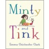 Minty And Tink by Emma Chichester Clark