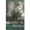 Mirror, Mirror by Maria Alvarez