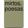 Mirtos, Poesas by Enrique Fernndez Granados