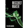 Mischief Maker door Madlyn Smith