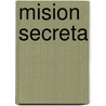 Mision Secreta door Onbekend