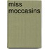 Miss Moccasins