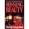 Missing Beauty door Teresa Carpenter