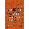 Mister Roberts by Alexei Sayle