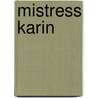 Mistress Karin door Constance Pennington Smythe