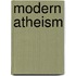 Modern Atheism